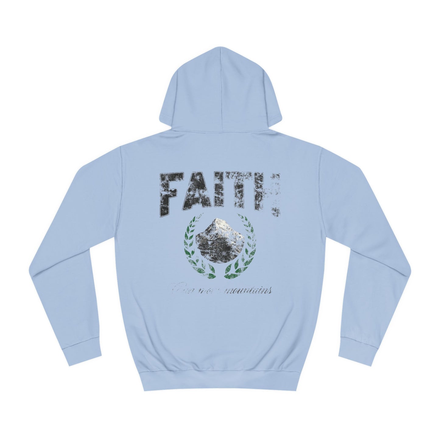 Faith Can Move Mountains Hoodie