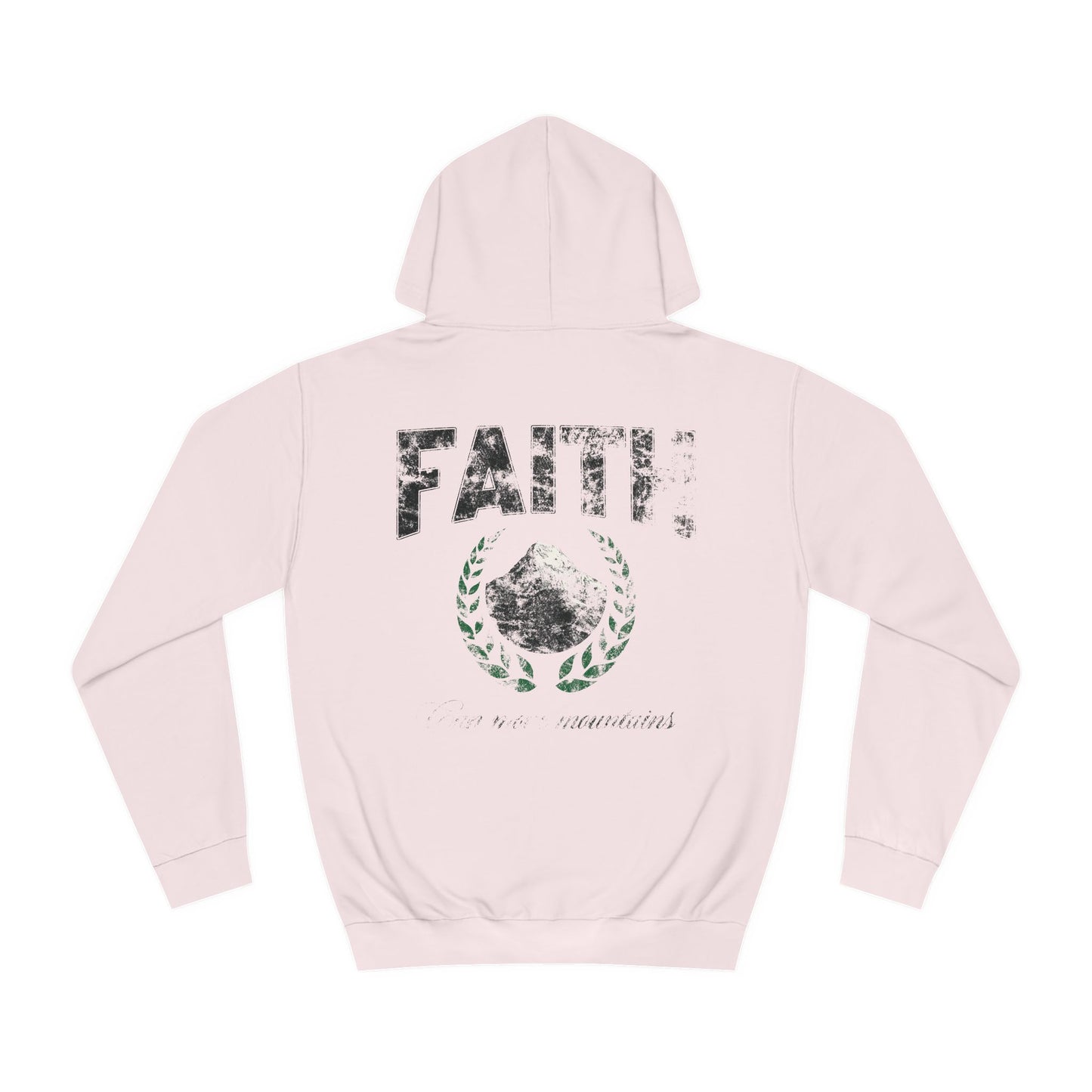 Faith Can Move Mountains Hoodie