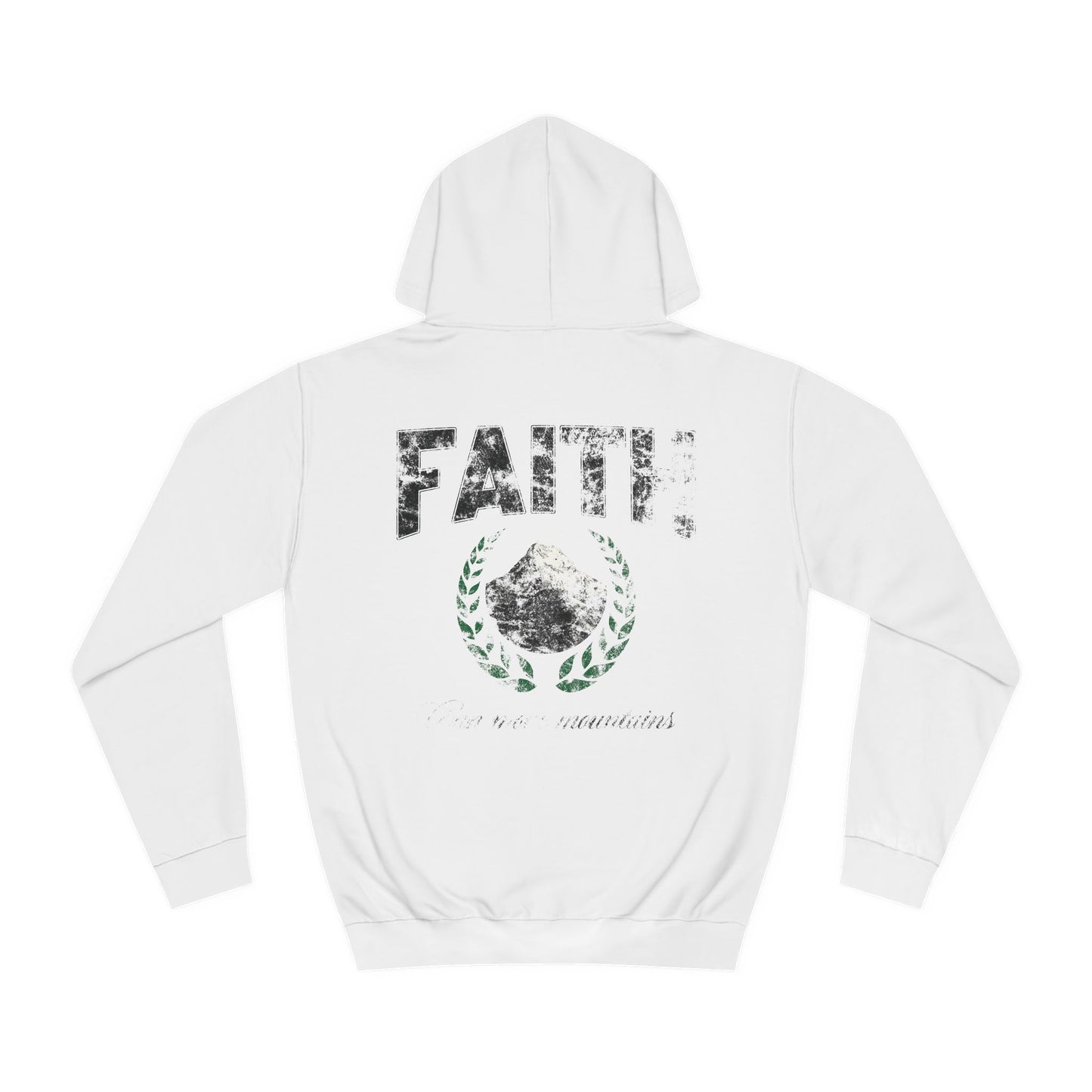 Faith Can Move Mountains Hoodie